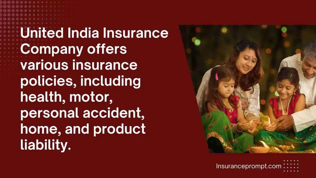 Insurance Policies Offered by United India Insurance Company