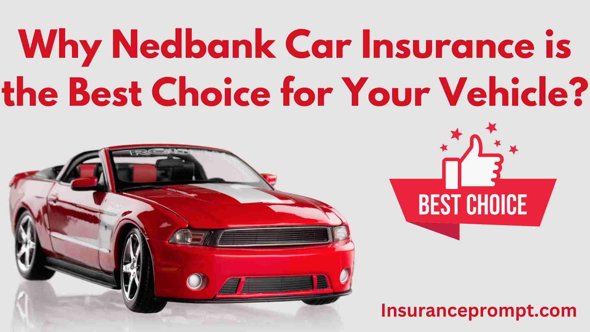 Why Nedbank Car Insurance is the Best Choice for Your Vehicle?