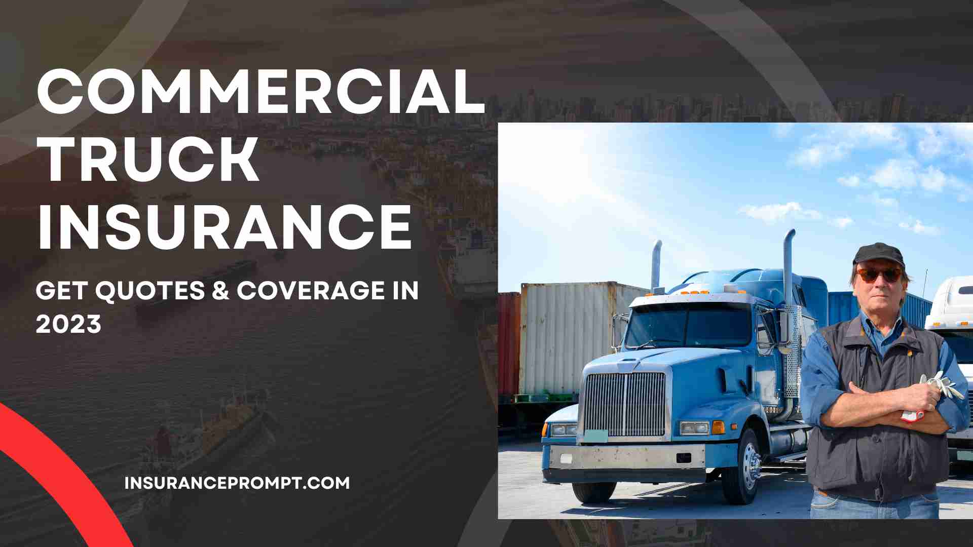 Commercial Truck Insurance Get Quotes & Coverage In 2023