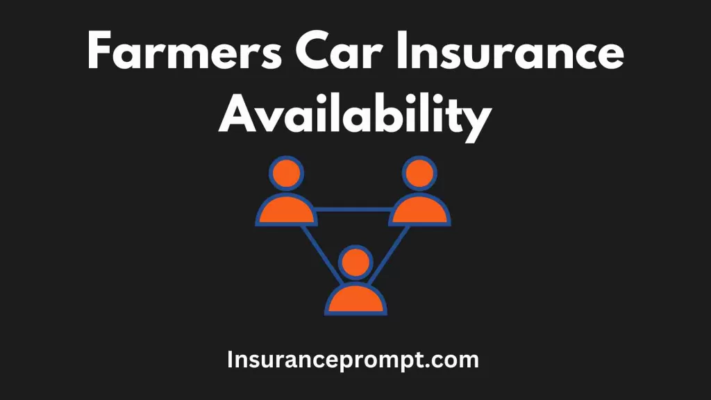 Farmers Car Insurance availability