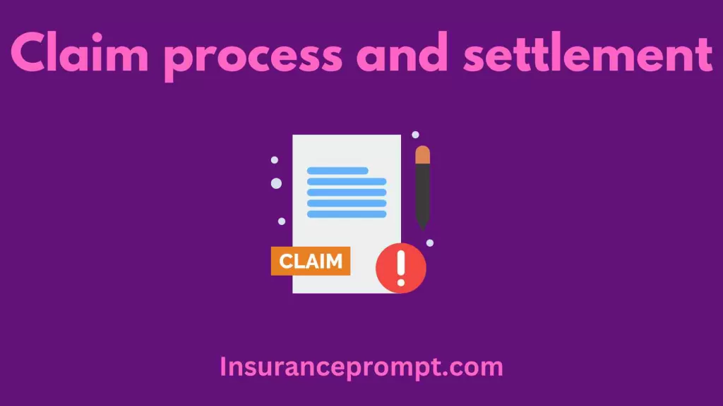 Claim process and settlement