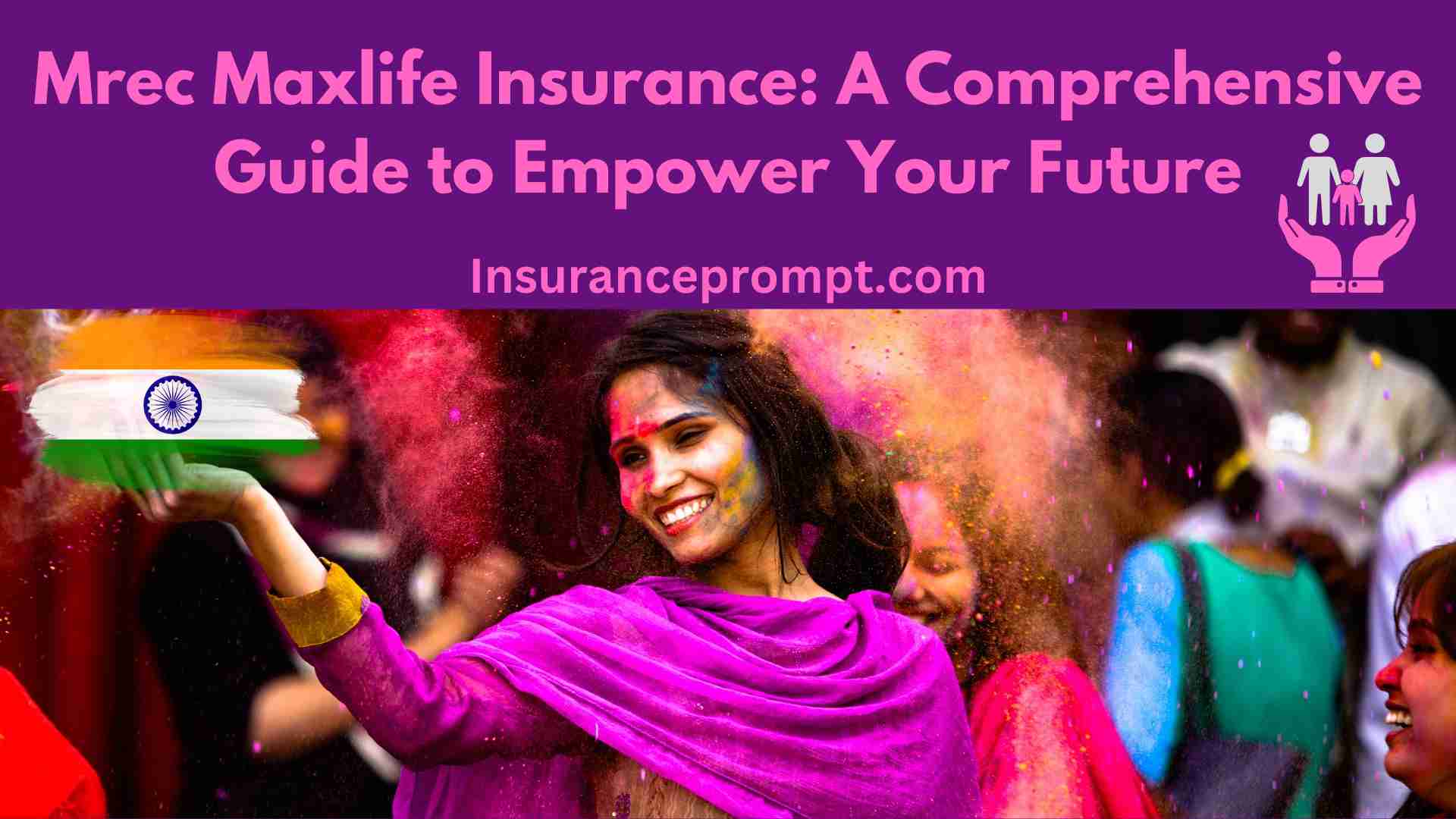 Mrec Maxlife Insurance: A Comprehensive Guide to Empower Your Future