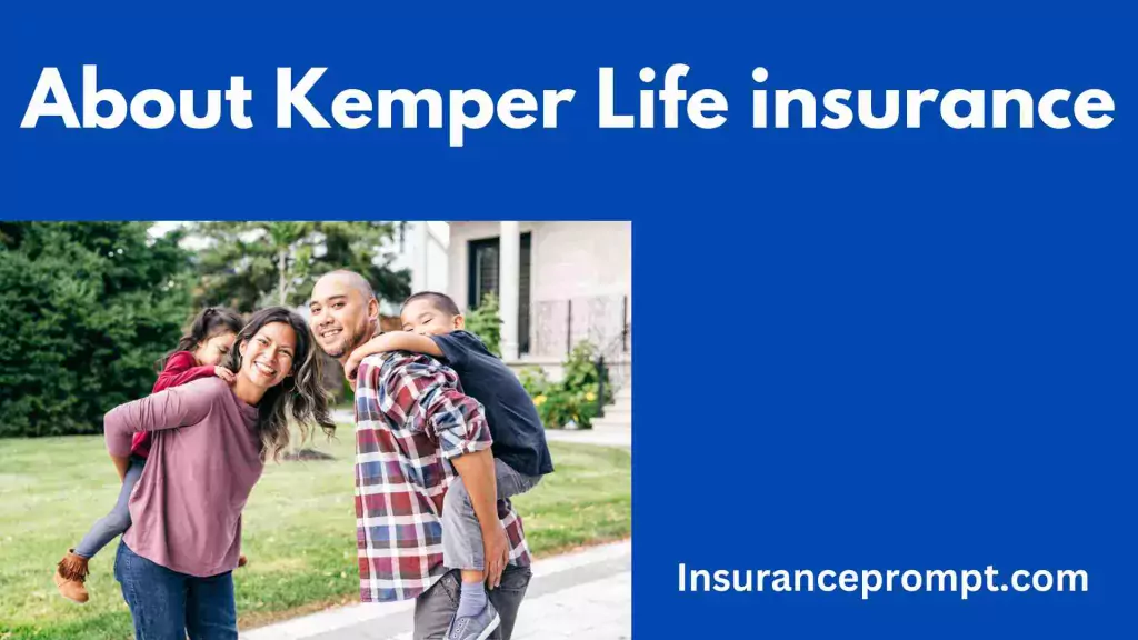 about Kemper Life Insurance