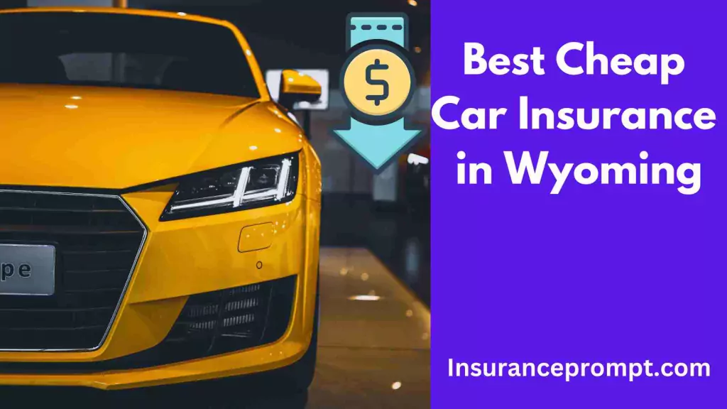 Best Cheap Car Insurance in Wyoming-Company car insurance buy Cheyenne