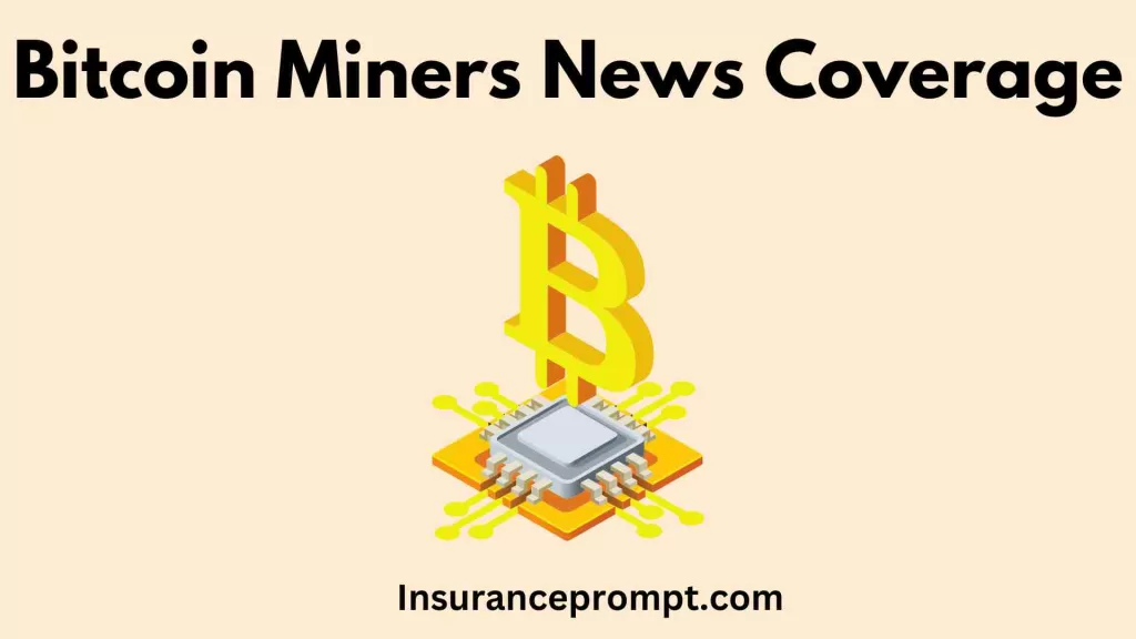 crypto mining insurance-Bitcoin Miners News Coverage