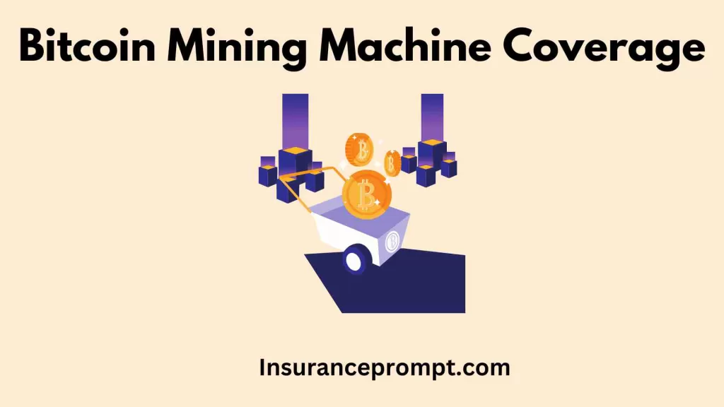 crypto mining insurance-Bitcoin Mining Machine Coverage