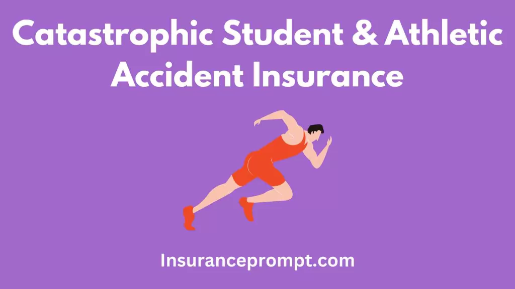 K-12 student accident insurance- Catastrophic-Student-Athletic-Accident-Insurance