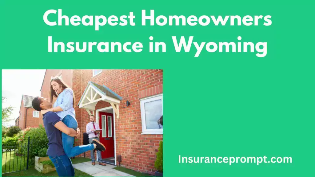 Home insurance claims buy Cheyenne-
Cheapest-Homeowners-Insurance-in-Wyoming