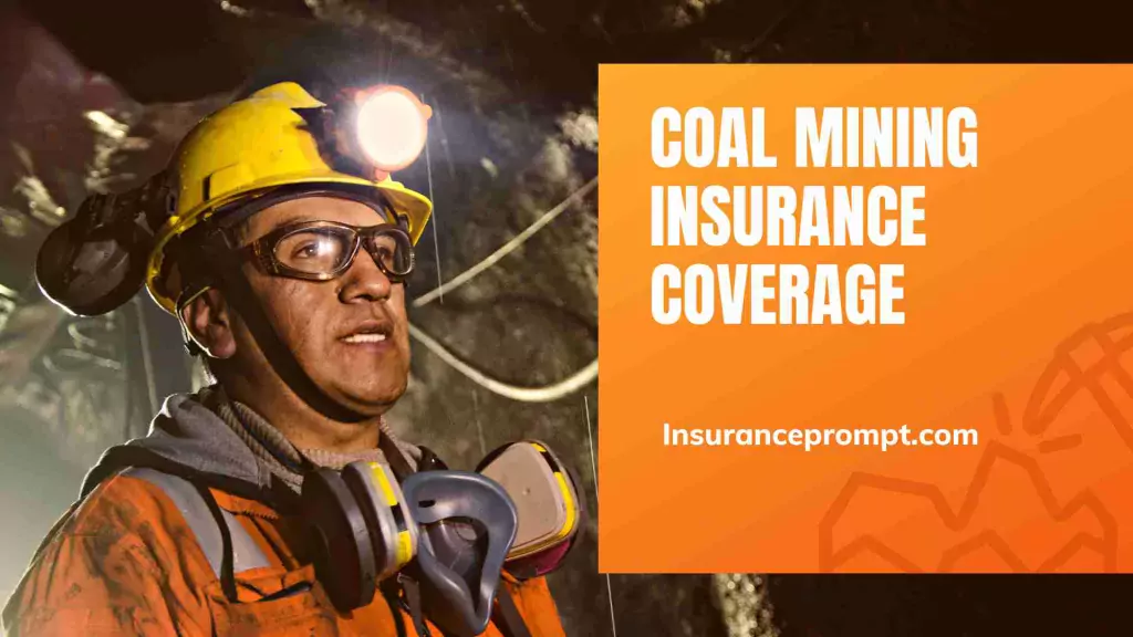 Underground Mining Equipment Insurance-Coal Mining Insurance Coverage