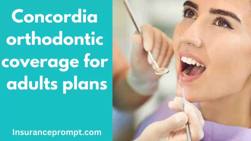 Concordia orthodontic coverage for adults plans