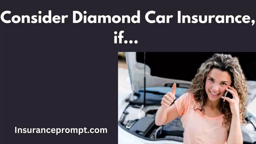 Coverage Diamond Auto Insurance-Consider-Diamond-Car-Insurance-if