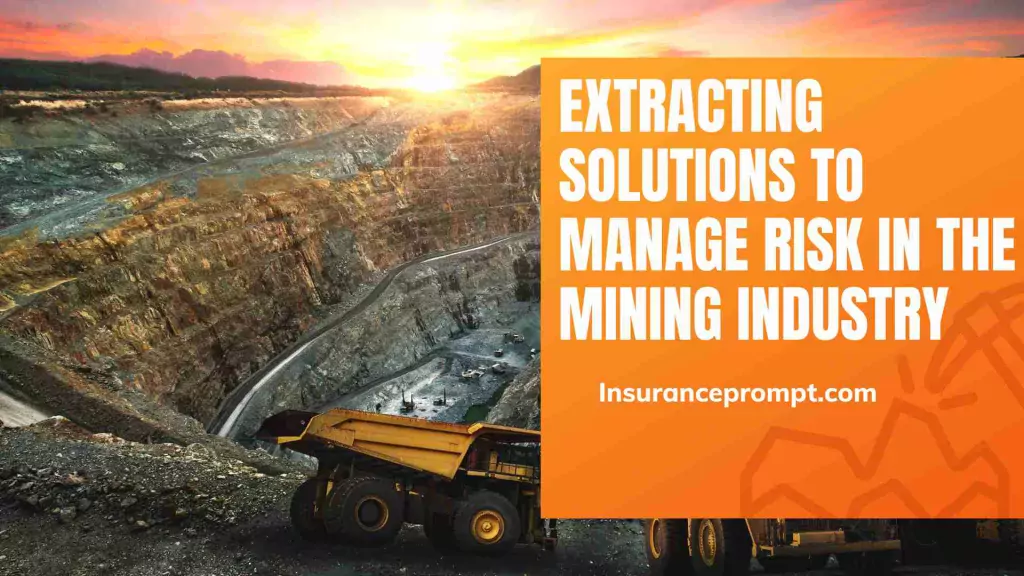 Underground Mining Equipment Insurance-Extracting Solutions to Manage Risk in the Mining Industry