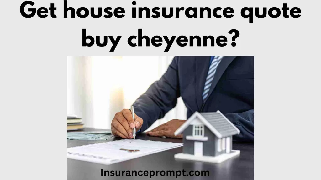 home insurance estimate buy Cheyenne-Get house insurance quote buy cheyenne