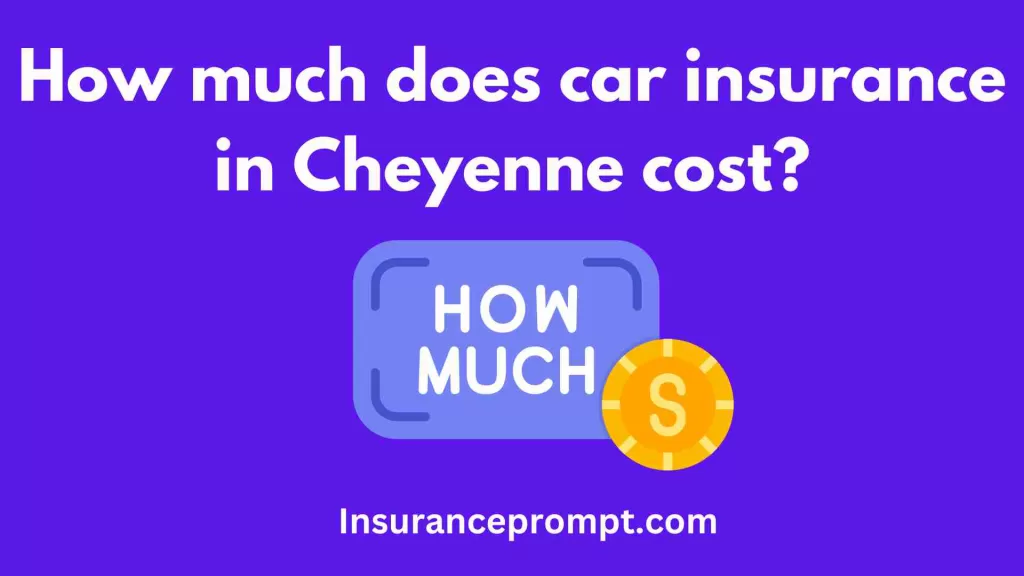 
How-much-does-car-insurance-in-Cheyenne-cost-Company car insurance buy Cheyenne
