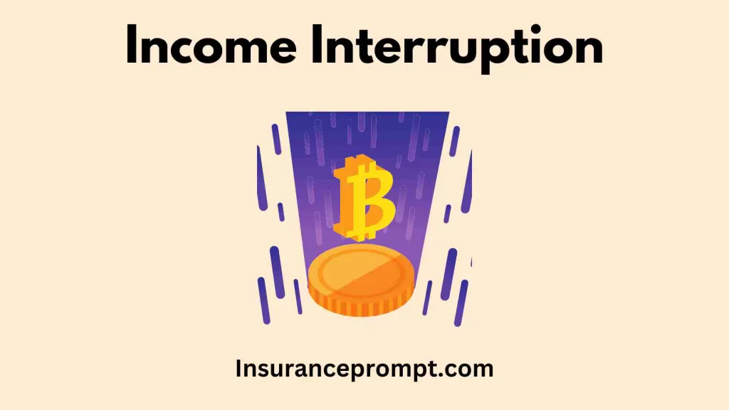crypto mining insurance-Income Interruption