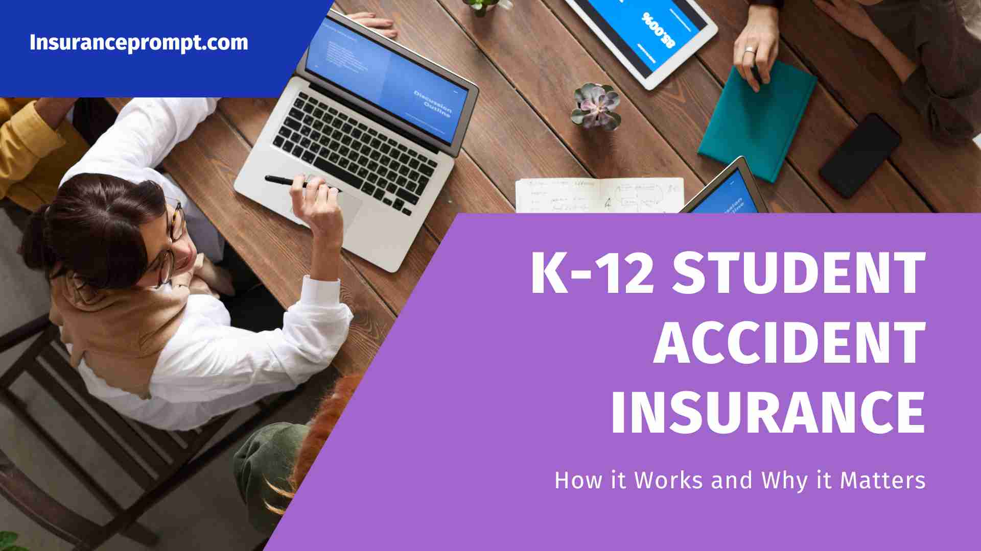 K-12 Student Accident Insurance: How it Works and Why it Matters
