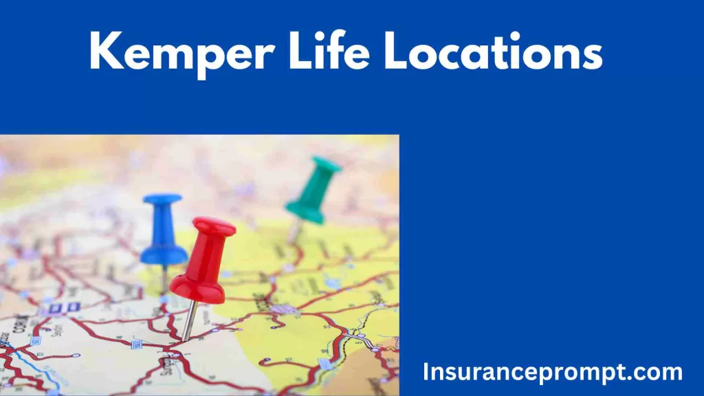 Kemper Life Insurance Locations