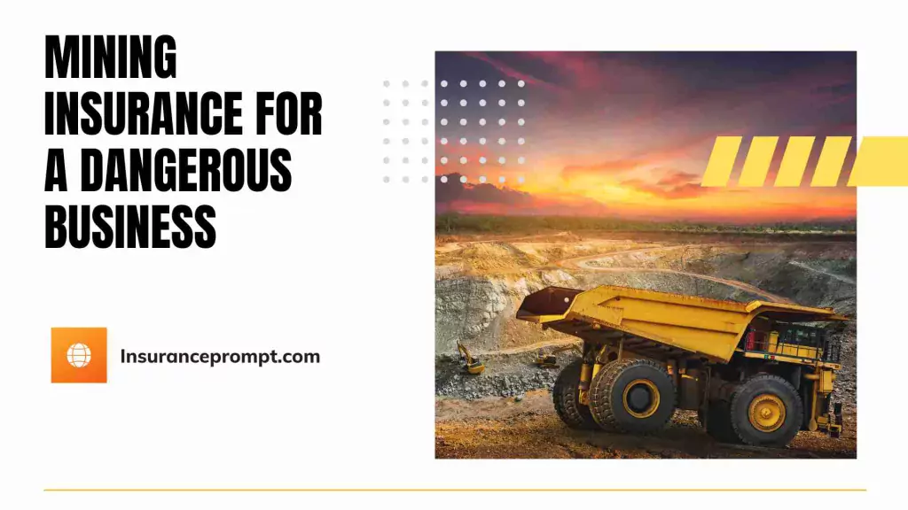 Underground Mining Equipment Insurance-Mining Insurance for a Dangerous Business