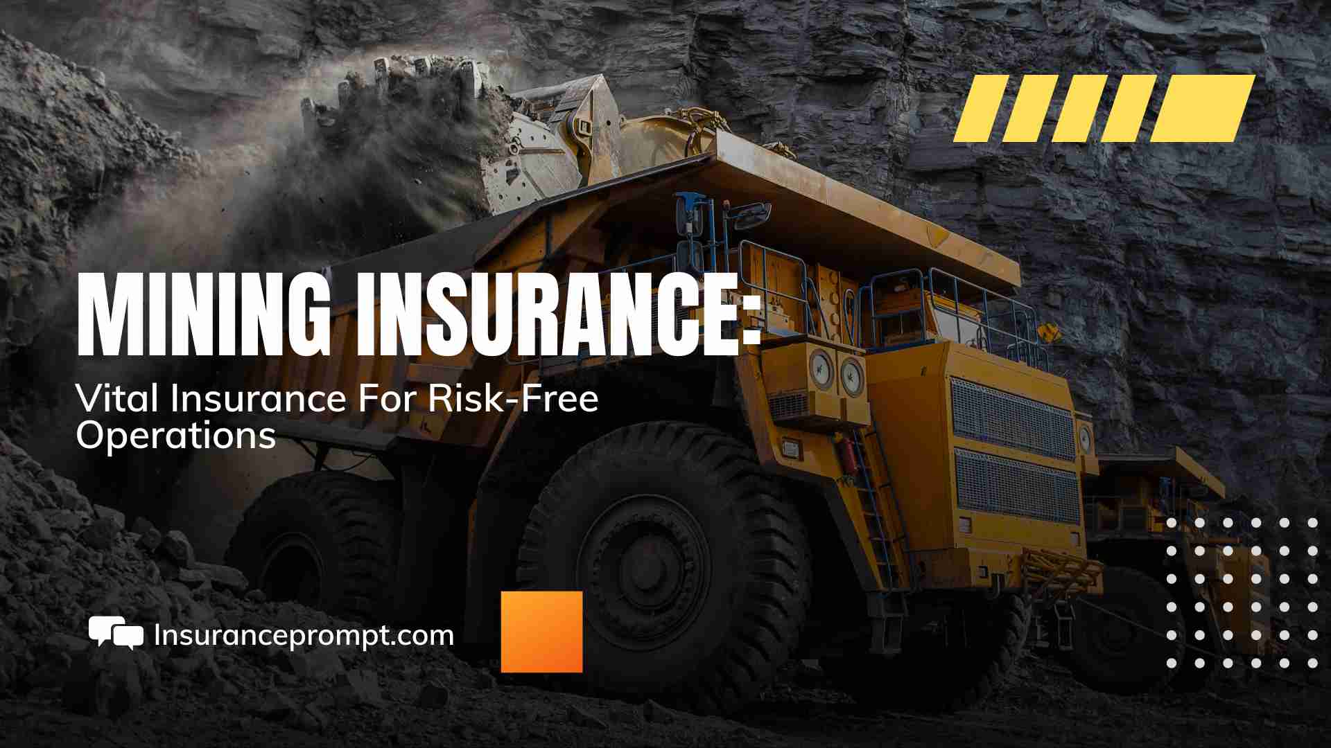 Mining InsuranceVital Insurance For Risk-Free Operations