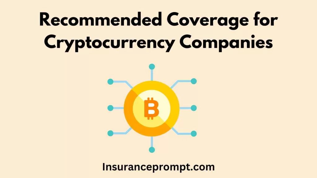 crypto mining insurance-Recommended Coverage for Cryptocurrency Companies