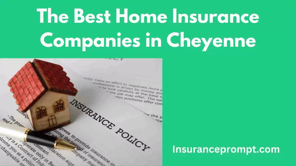 Home insurance claims buy Cheyenne-The-Best-Home-Insurance-Companies-in-Cheyenne