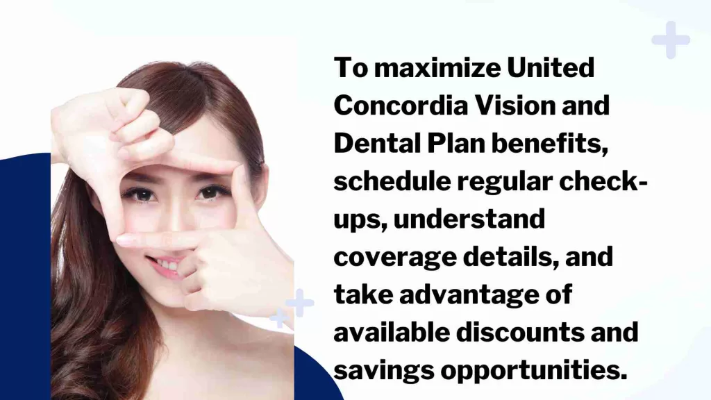 Tips for maximizing United Concordia Vision and Dental Plan benefits