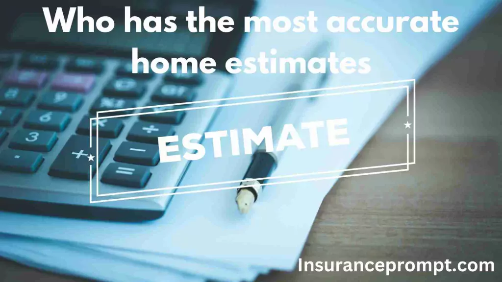 home insurance estimate buy Cheyenne-Who has the most accurate home estimates