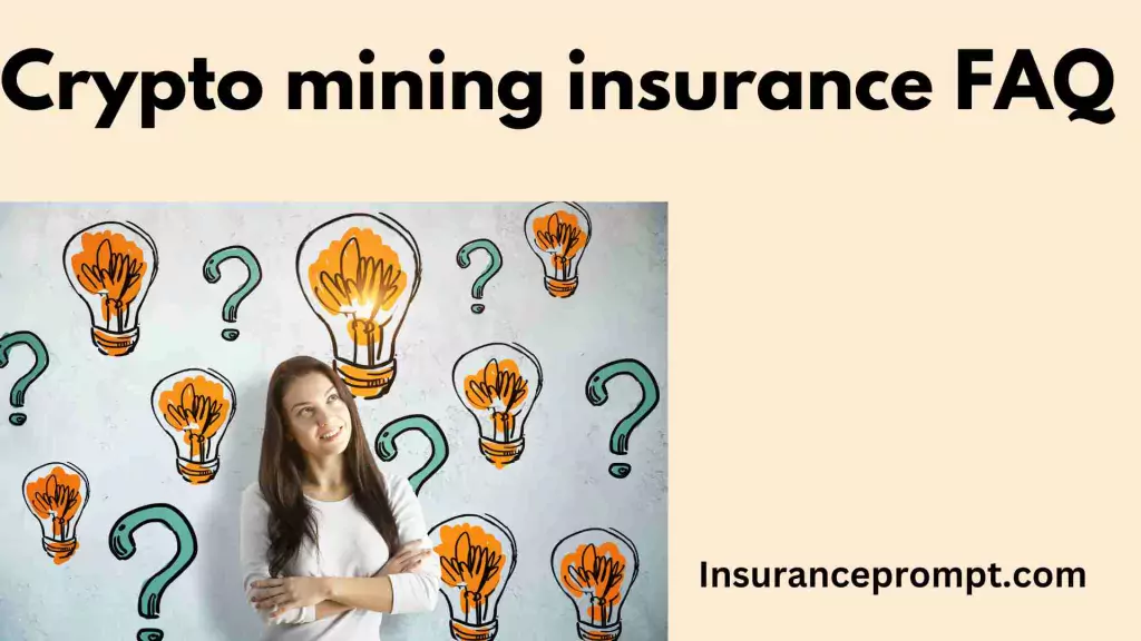 Crypto mining insurance FAQ