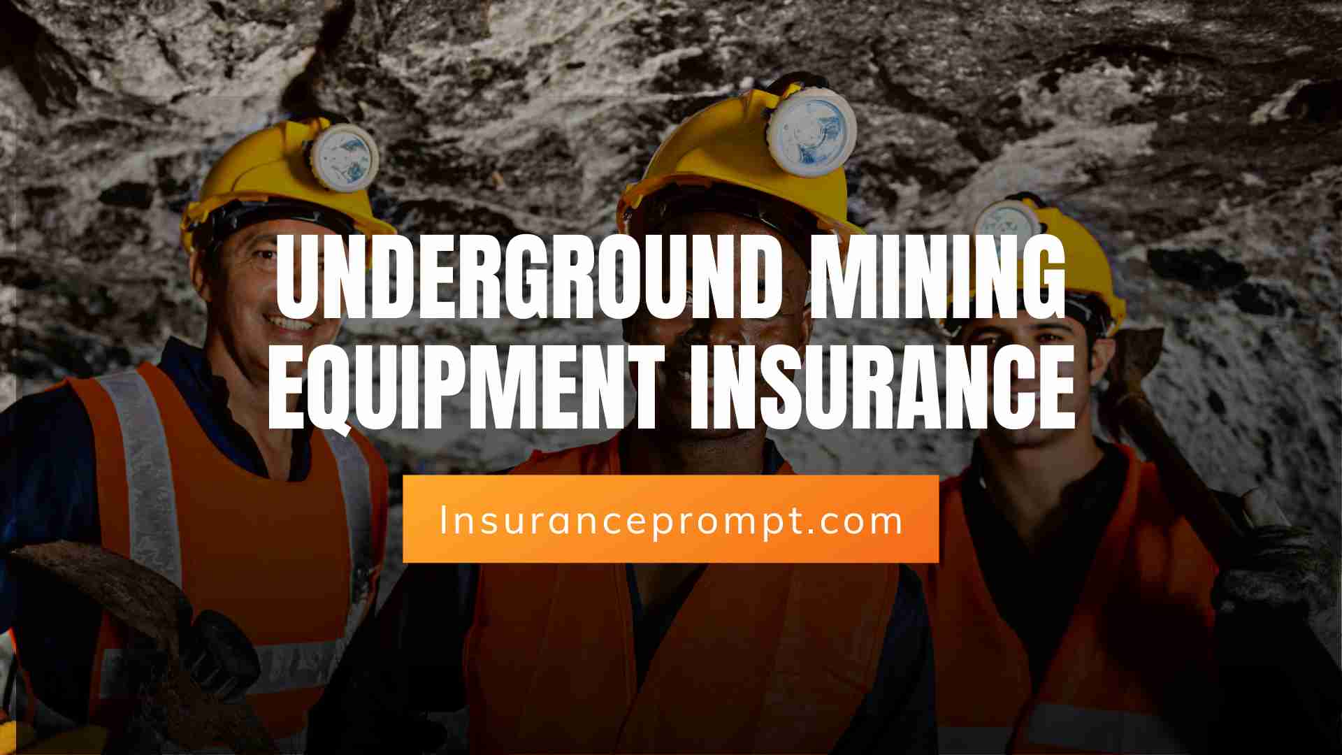 Underground Mining Equipment Insurance(Update 2023)