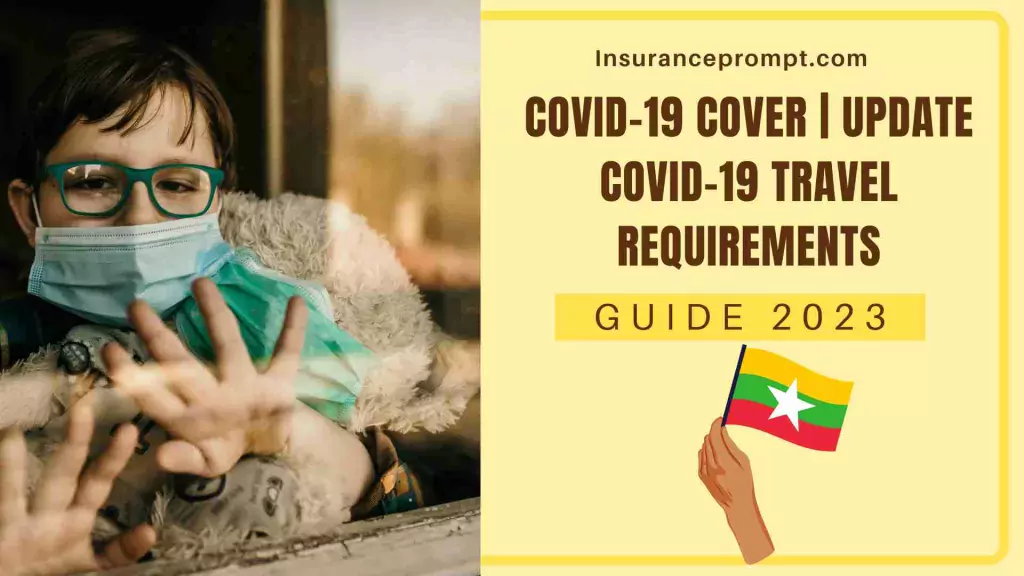 Inbound travel insurance Myanmar - Covid-19 Cover Update COVID-19 Travel Requirements