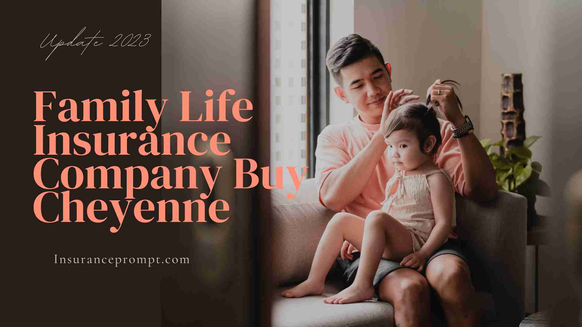 Family Life Insurance Company Buy Cheyenne (Ultimate Guide)