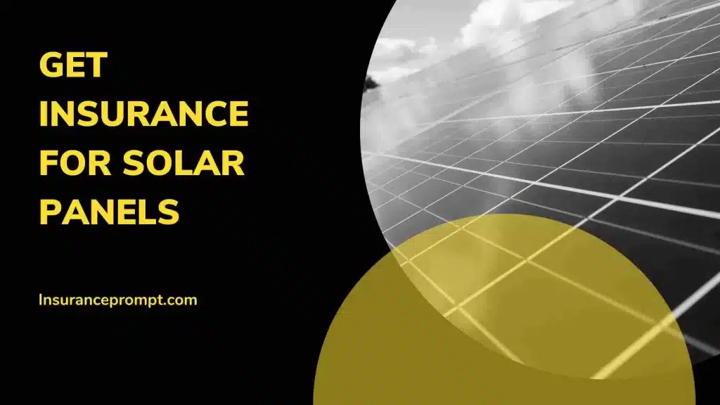 Get insurance for solar panels 