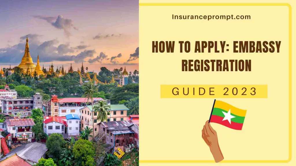 Inbound travel insurance Myanmar - How to Apply Embassy Registration
