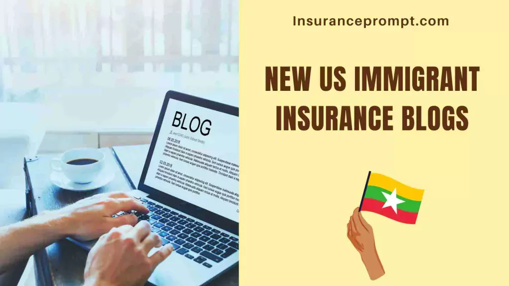 New US immigrant insurance blogs