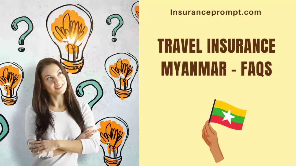 Travel Insurance Myanmar – FAQs