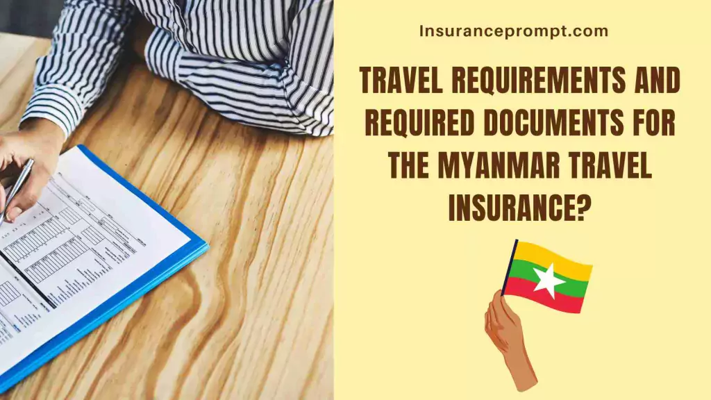 Inbound travel insurance Myanmar - Travel requirements and required documents for the Myanmar Travel Insurance