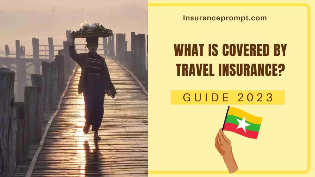 Inbound travel insurance Myanmar - What is covered by travel insurance