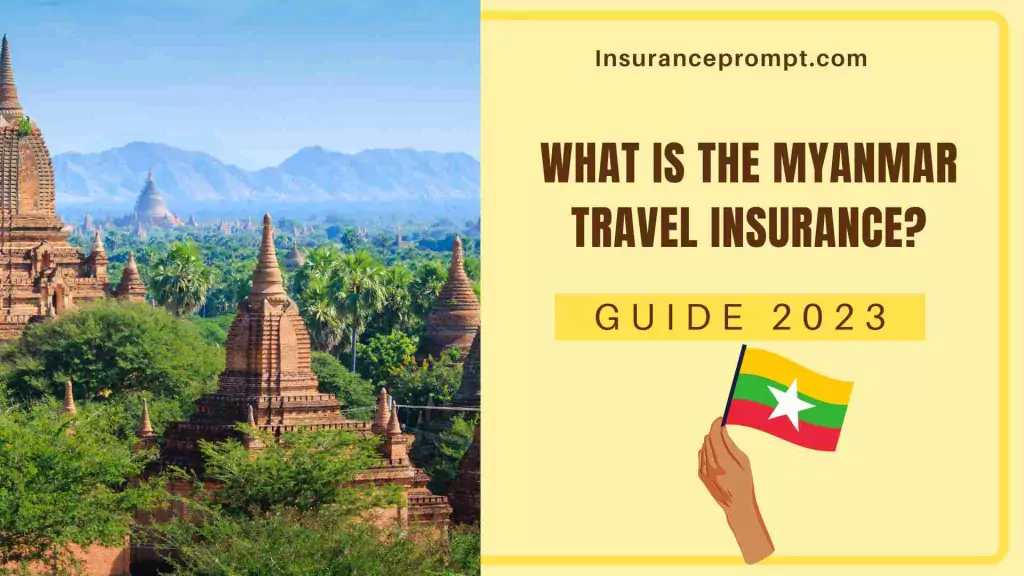 Inbound travel insurance Myanmar - What is the Myanmar Travel Insurance