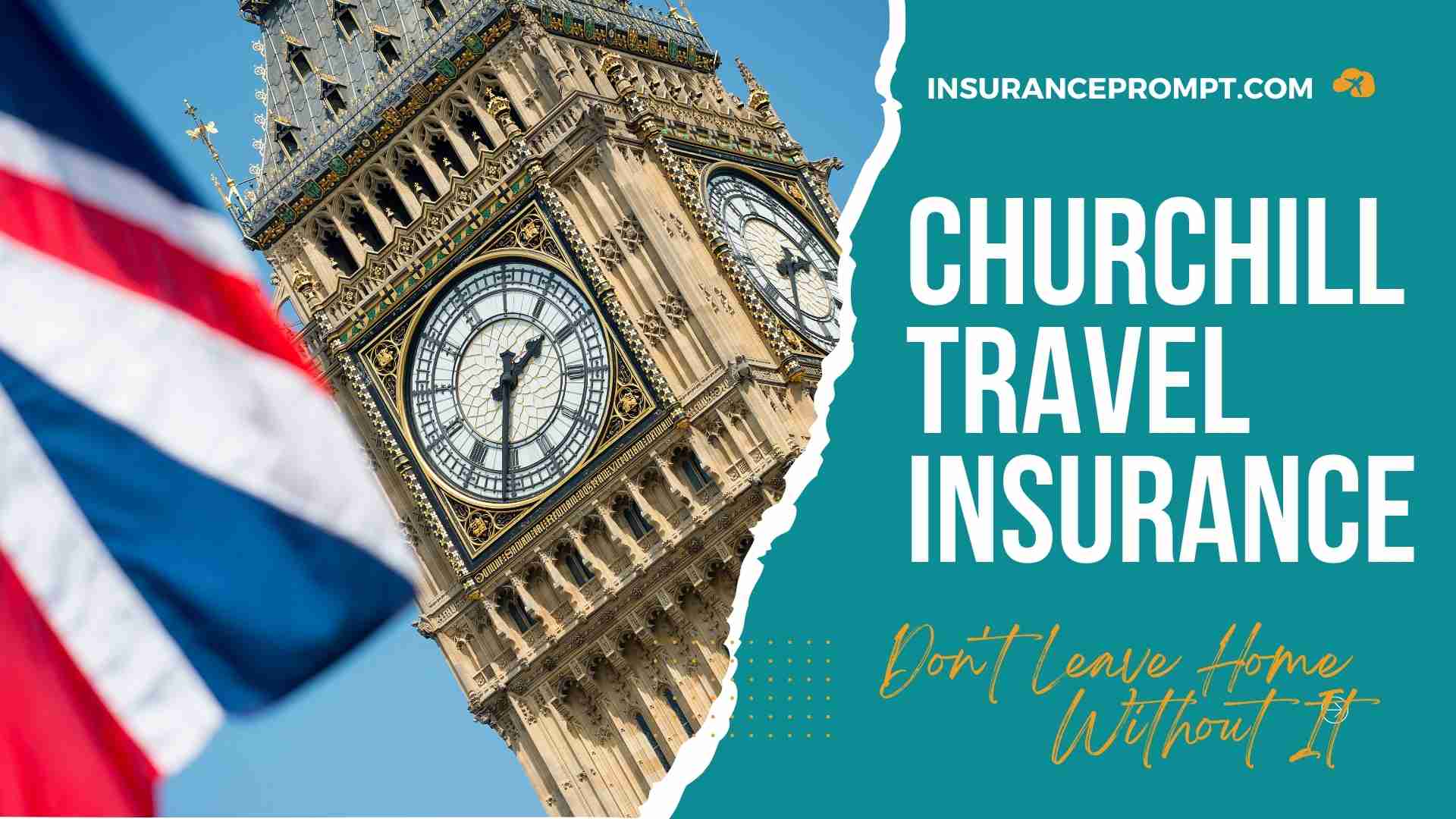 Churchill Travel Insurance Don't Leave Home Without It