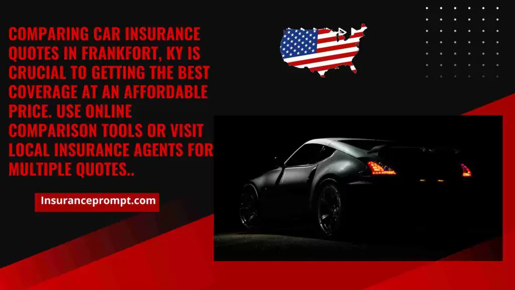 How to Compare Car Insurance Quotes in Frankfort, KY