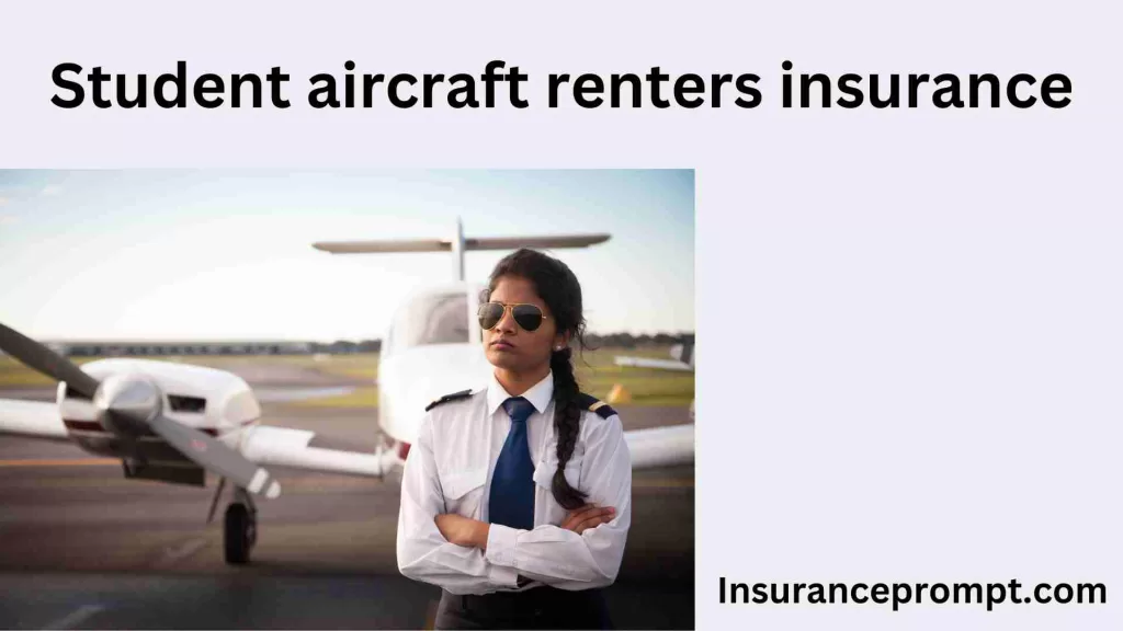 Student aircraft renters insurance