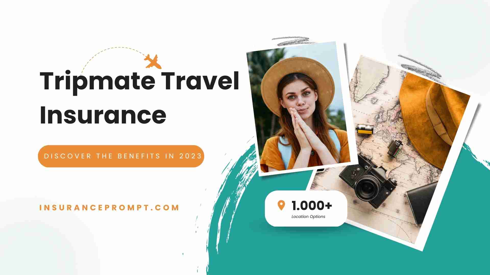 Tripmate Travel Insurance: Discover the Benefits in 2023