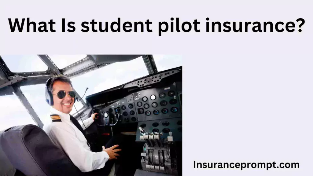 What Is student pilot insurance