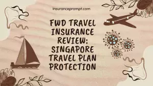FWD Travel Insurance Review Singapore Travel Plan Protection