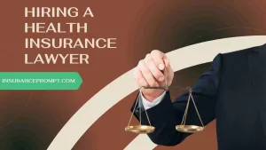 Hiring A Health Insurance Lawyer