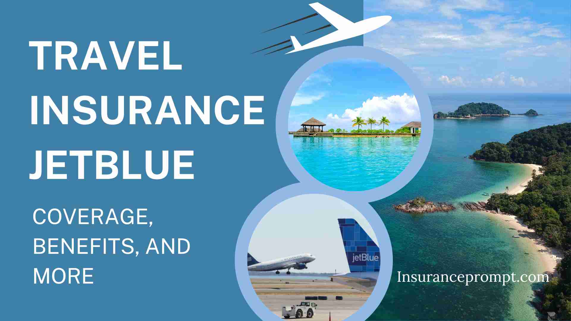 Travel Insurance JetBlue 2023: Coverage, Benefits, and More