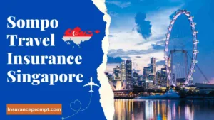 Sompo Travel Insurance Singapore